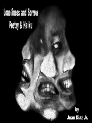 cover image of Loneliness and Sorrow Poetry & Haiku